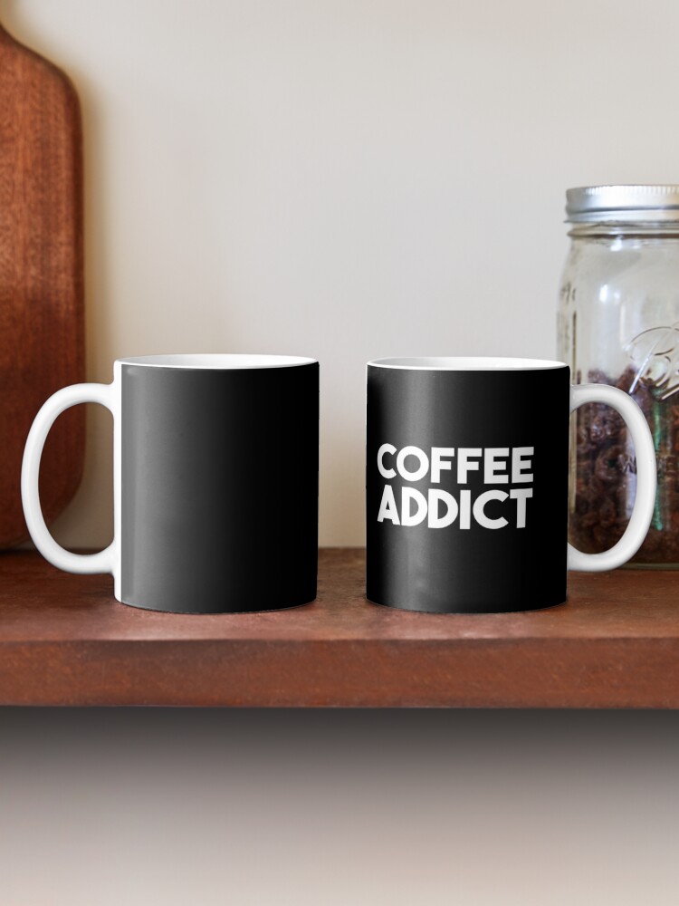  Coffee Addict Mug Coffee Addict Gift Coffee Lover Cup