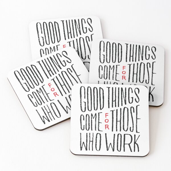 Item preview, Good Things Come For Those Who Work designed and sold by Original Cheddar.
