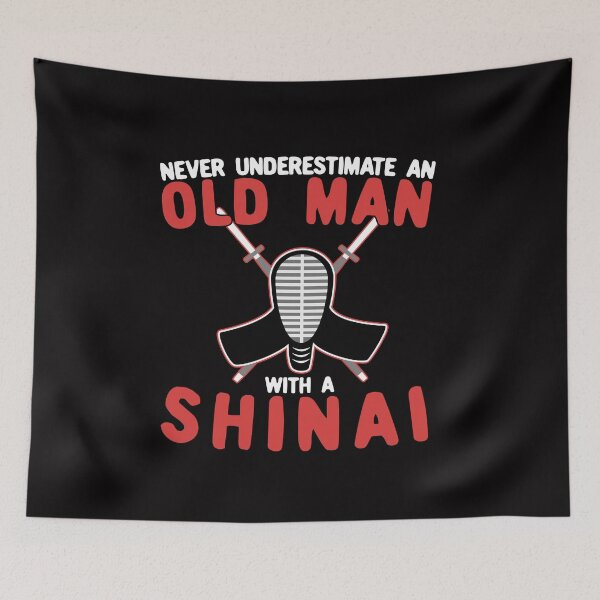 Item preview, Never Underestimate An Old Man With A Shinai designed and sold by Dan66.
