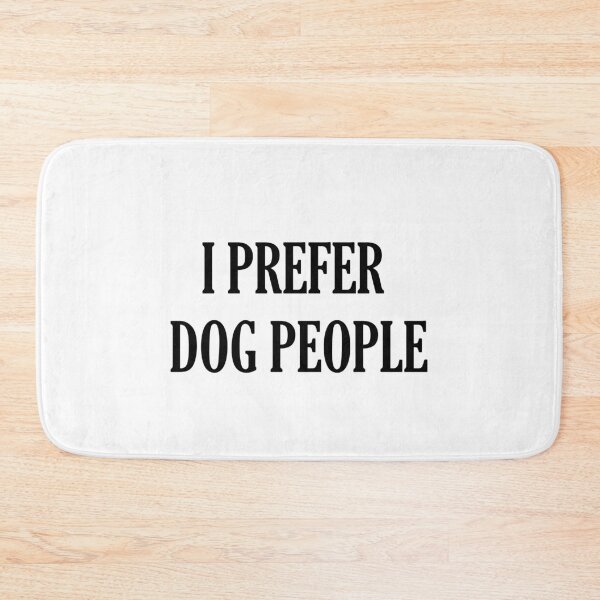 Item preview, I Prefer Dog People designed and sold by Brimwood.