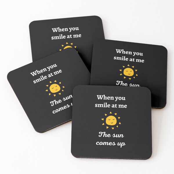 Item preview, "When You Smile At Me, The Sun Comes up." If that happens, you know it's real love. designed and sold by JoelsCorner.