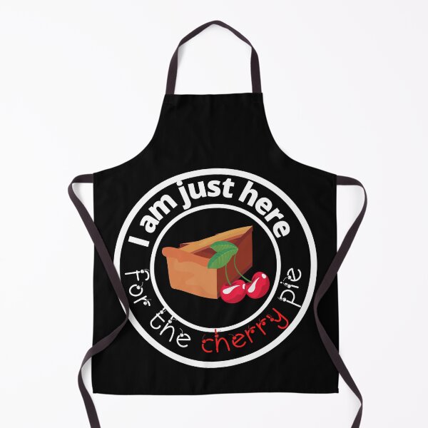 Item preview, I am just here for the cherry pie designed and sold by sgmydesigns.