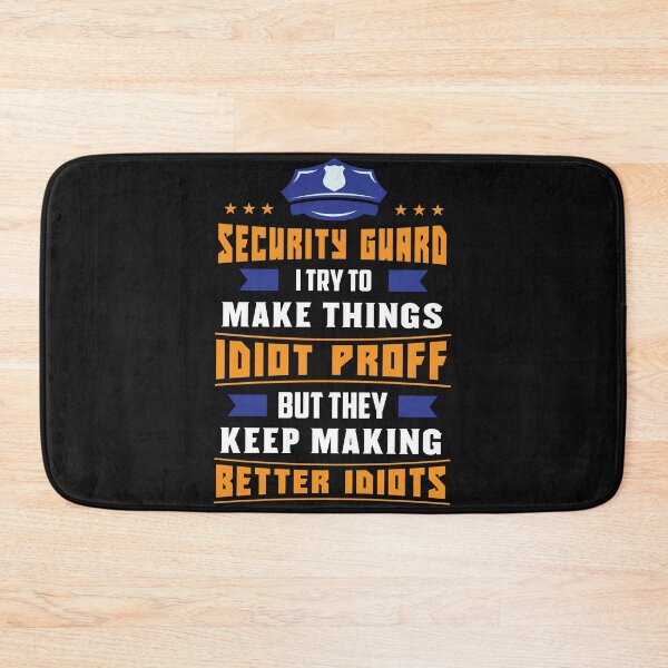 Item preview, Security Guard Officer Guard Idiot Proff Better Idiots Saying designed and sold by tarek25.