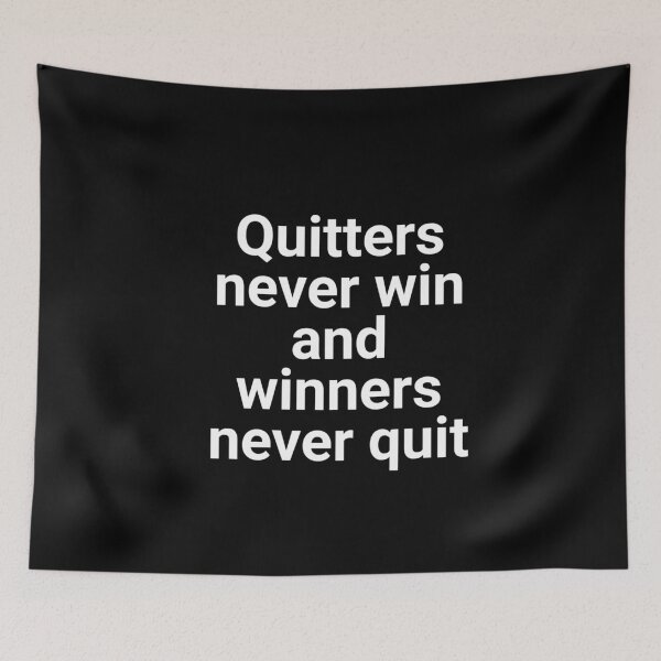 Item preview, Quitters never win and winners never quit.  designed and sold by Fit & Fun  Gallery.