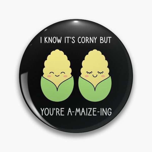 Item preview, I Know It’s Corny But You’re Amazing designed and sold by TashaVector.