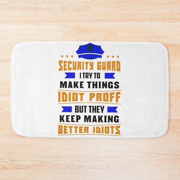 Item preview, Security Guard Officer Guard Idiot Proff Better Idiots Saying designed and sold by tarek25.