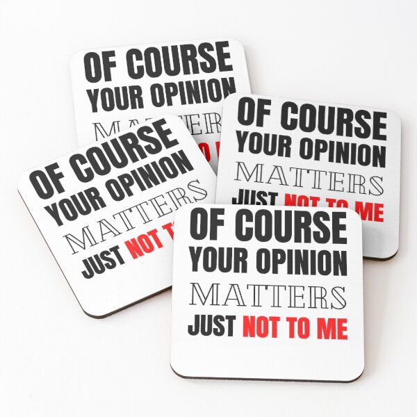 Item preview, Of Course Your Opinion Matters Just Not To Me Funny Quote Novelty Gift - Black and Red designed and sold by yasmh.