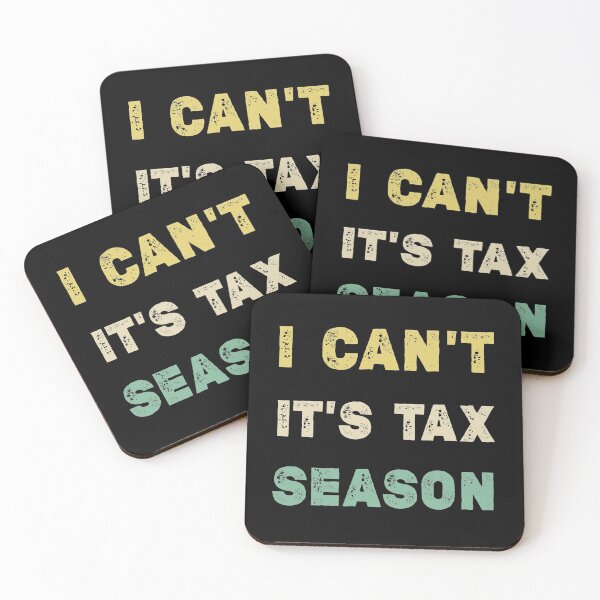 Item preview, I Can't It's Tax Season - Funny CPA Accountant    designed and sold by Essakhi12.