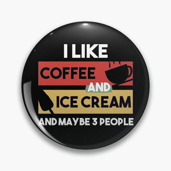 Item preview, I Like Coffee And Ice Cream And Maybe 3 People - Gift For Coffee Addict designed and sold by MrElgo.