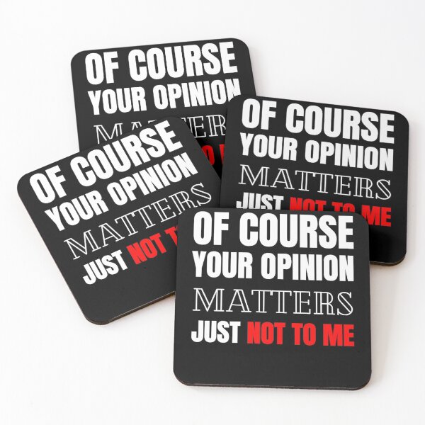 Item preview, Of Course Your Opinion Matters Just Not To Me Funny Quote Novelty Gift - White and Red designed and sold by yasmh.
