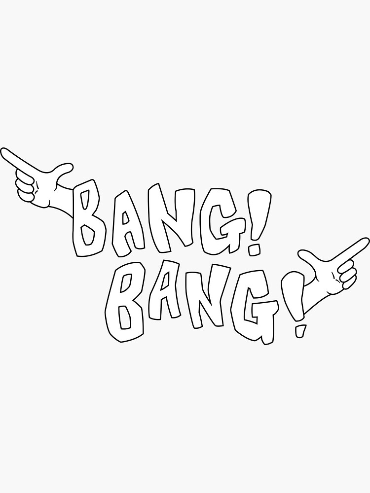 “Bang Bang” Sticker by Nostalgia88 | Redbubble