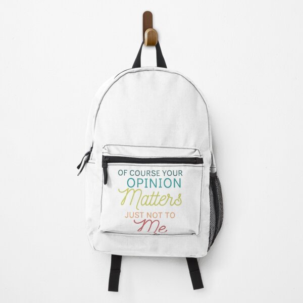 Item preview, Of Course Your Opinion Matters Just Not To Me Funny Quote Novelty Gift - Colors designed and sold by yasmh.