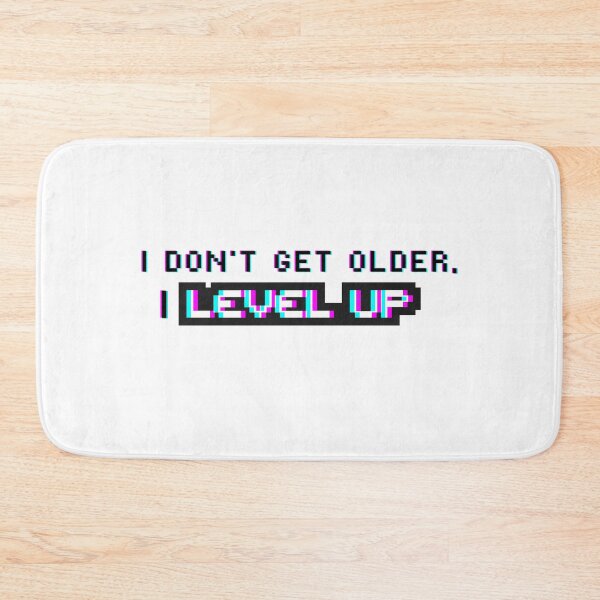 Item preview, I Don't Get Older, I Level Up! Gaming Videogames Lover designed and sold by Trankix.