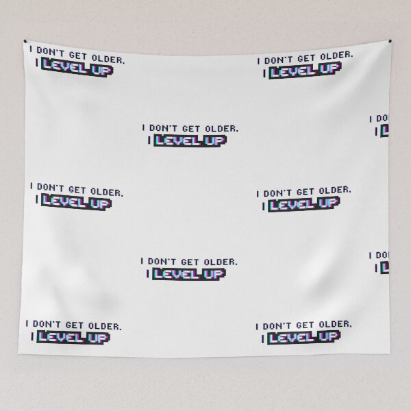 Item preview, I Don't Get Older, I Level Up! Gaming Videogames Lover designed and sold by Trankix.