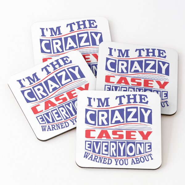 Item preview, CASEY Name. I'm The Crazy CASEY Everyone Warned You About designed and sold by thinkbicycle.