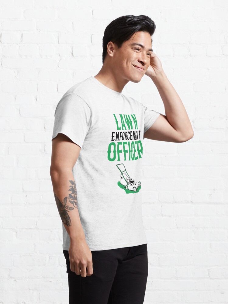 Discover Lawn Enforcement Officer | Classic T-Shirt