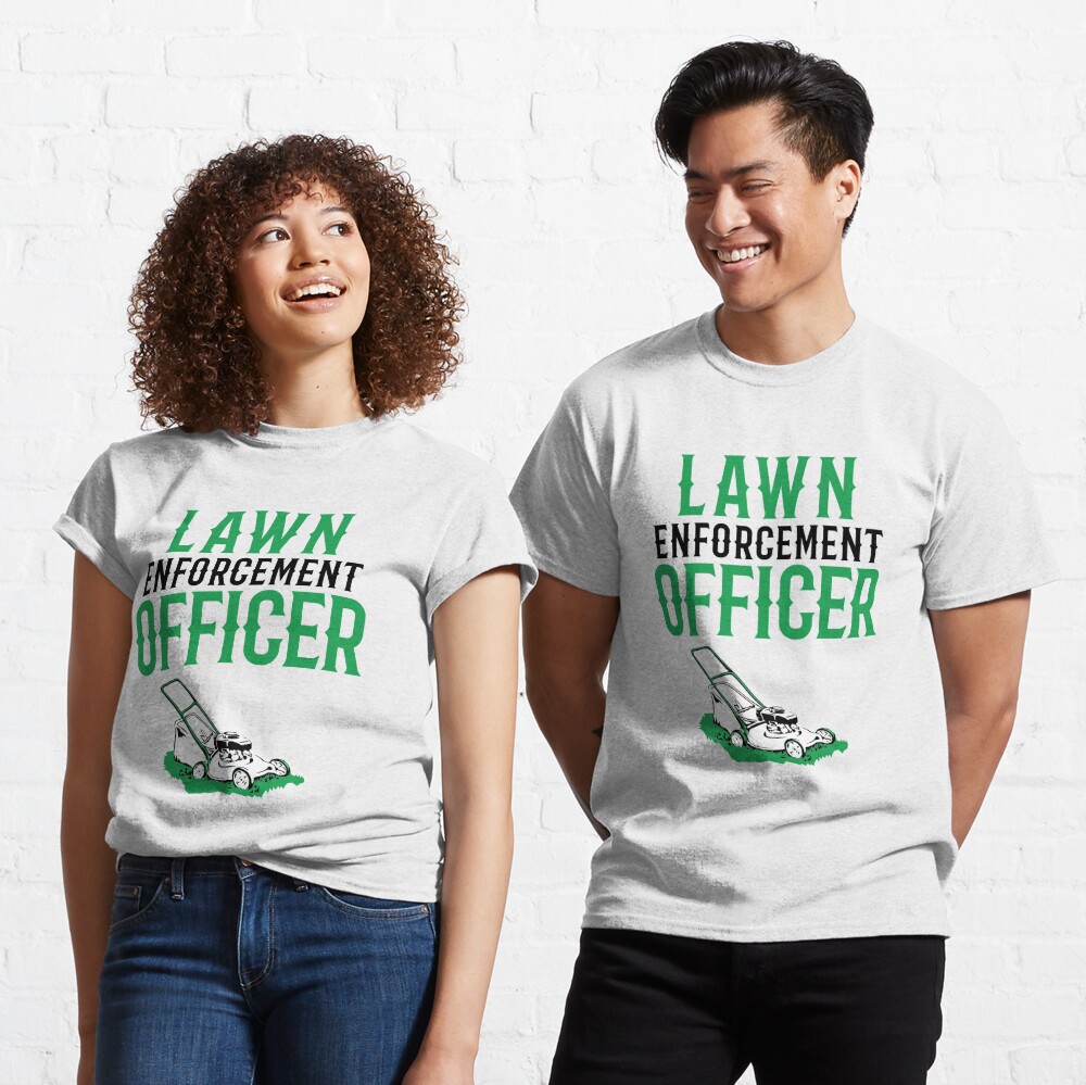 Disover Lawn Enforcement Officer | Classic T-Shirt