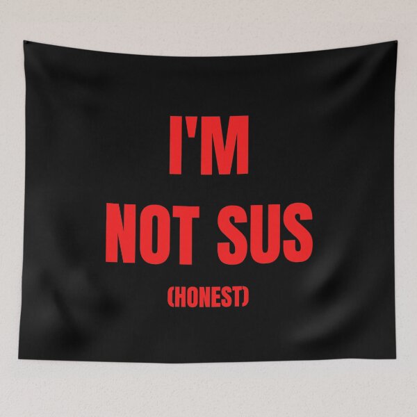 Item preview, I'M NOT SUS (HONEST) designed and sold by SvBDesigns.