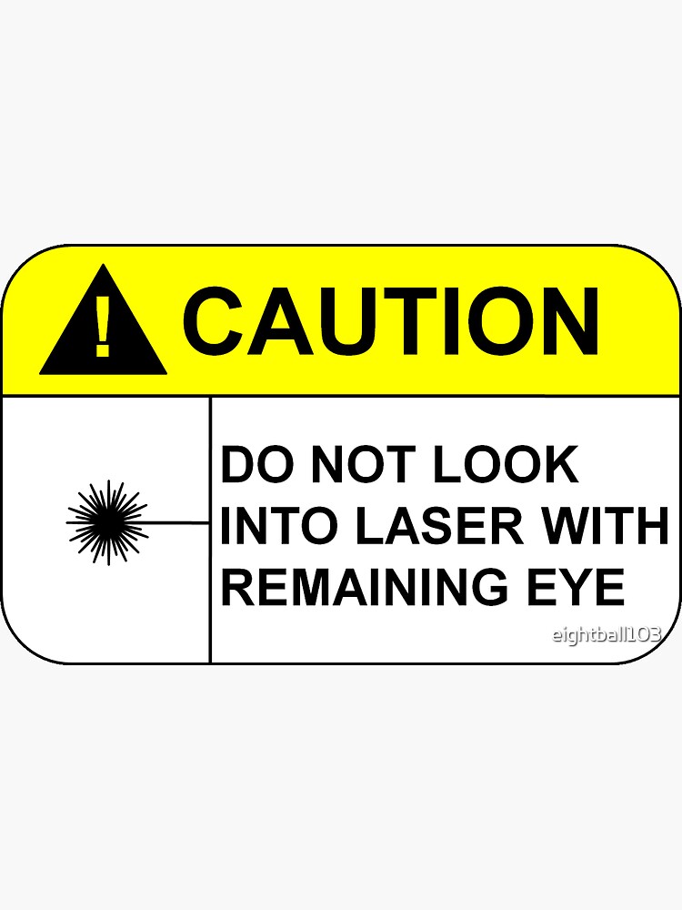 Caution Do Not Look Into Laser With Remaining Eye Sticker For Sale By