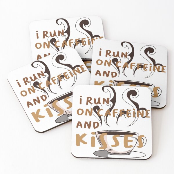 Item preview,  I Run On Caffeine And Kisses Posters designed and sold by BadrLuke01.