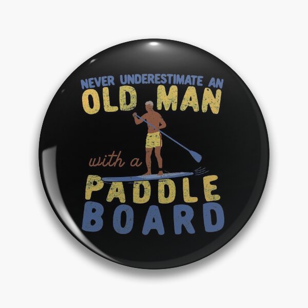 Artikelvorschau, Unterschätze niemals einen alten Mann mit einem Paddle Board SUP entworfen und verkauft von Dan66.