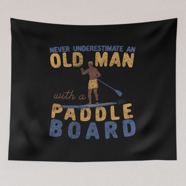 Artikelvorschau, Unterschätze niemals einen alten Mann mit einem Paddle Board SUP entworfen und verkauft von Dan66.