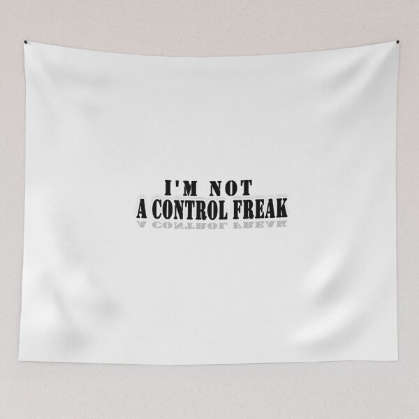Item preview, I'm Not A Control Freak designed and sold by Bouchfashions.