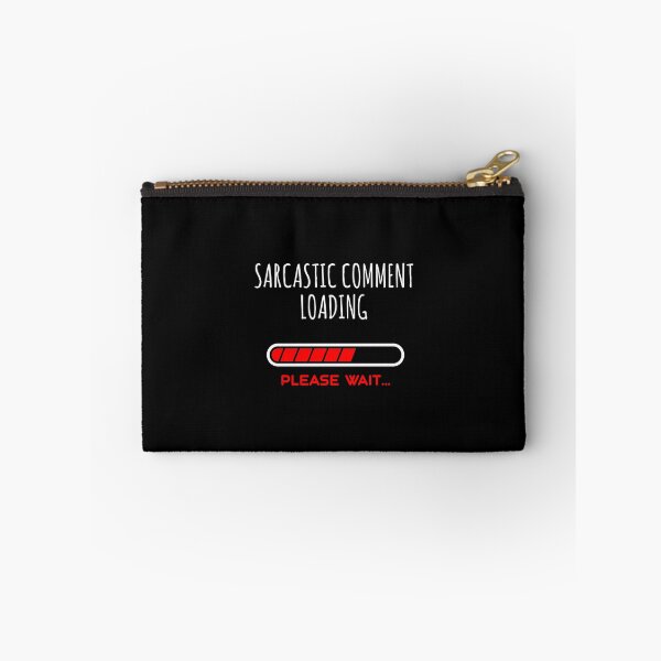Item preview, Sarcastic Comment Loading designed and sold by jonnyhoff.