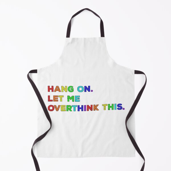 Item preview, Hang On Let Me Overthink This - Funny Saying designed and sold by JulianoZn97.