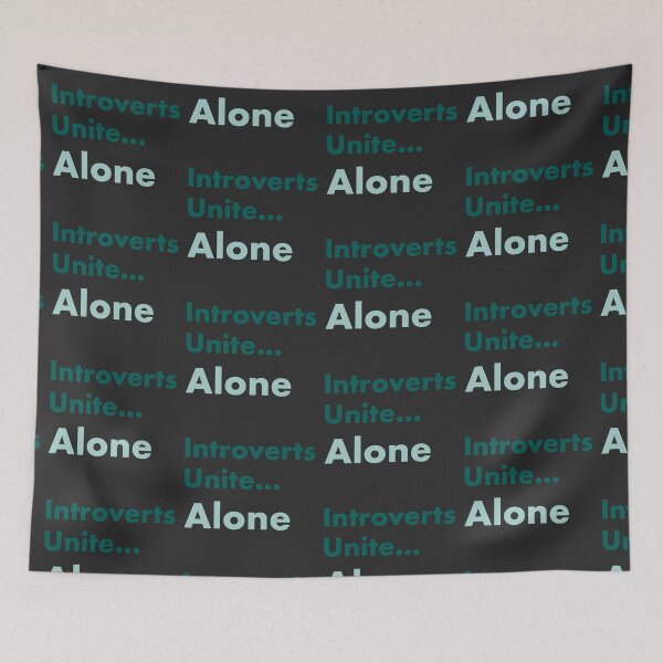 Item preview, Introverts unite... alone designed and sold by Shus-arts.