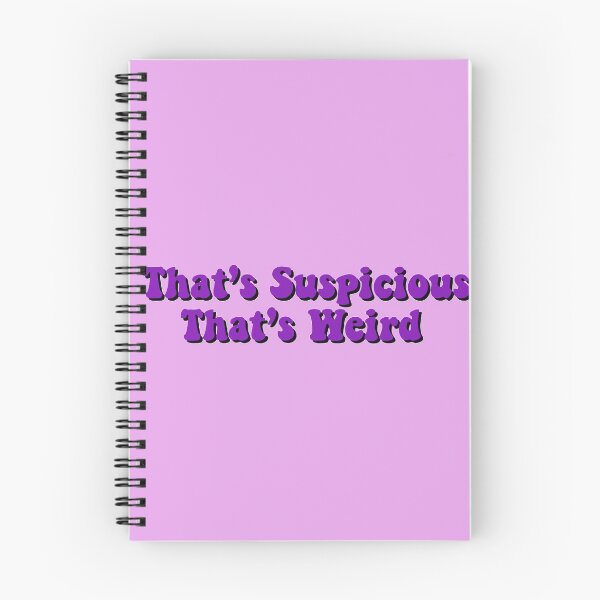 Item preview, That’s Suspicious That’s Weird  designed and sold by MlissyDesigns.