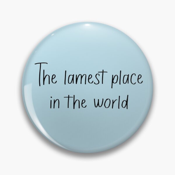 Item preview, The Lamest Place in the World designed and sold by LilacWaves.
