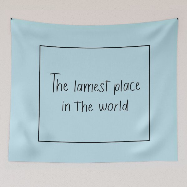 Item preview, The Lamest Place in the World designed and sold by LilacWaves.