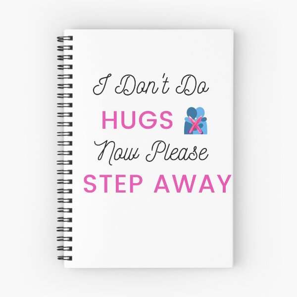 Item preview, I don't do Hugs now please step away designed and sold by Ava Rozalinda.