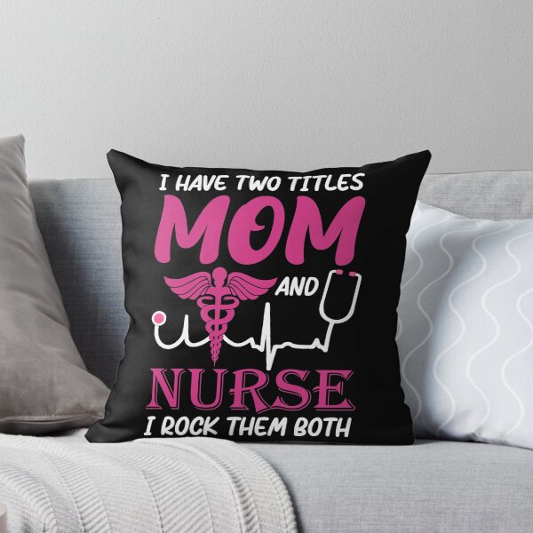 Item preview, Im a mom and nurse and I rock them both designed and sold by SergeantSwagger.
