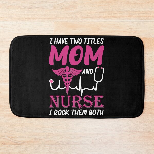 Item preview, Im a mom and nurse and I rock them both designed and sold by SergeantSwagger.