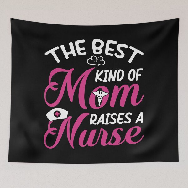 Item preview, The best kind of Mom raises a Nurse designed and sold by SergeantSwagger.