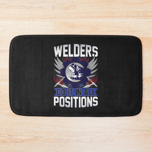 Item preview, Welder Do It In Al Positions designed and sold by GeniusDesignArt.