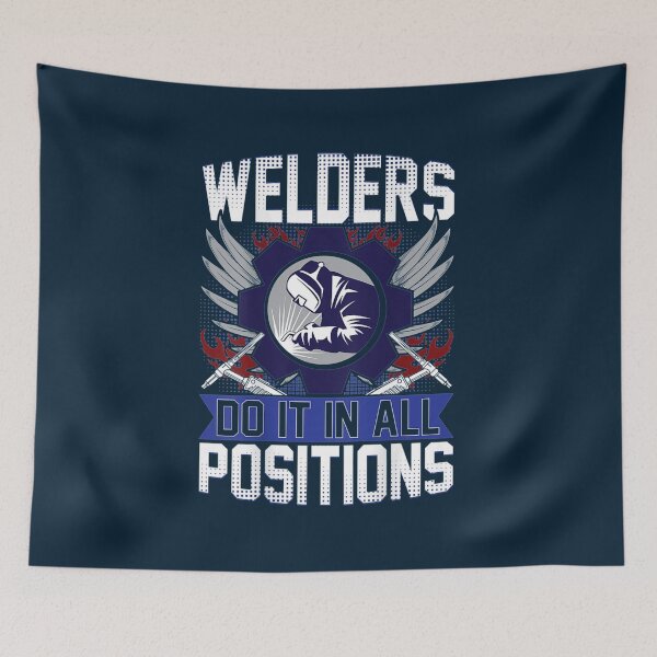 Item preview, Welder Do It In Al Positions designed and sold by GeniusDesignArt.