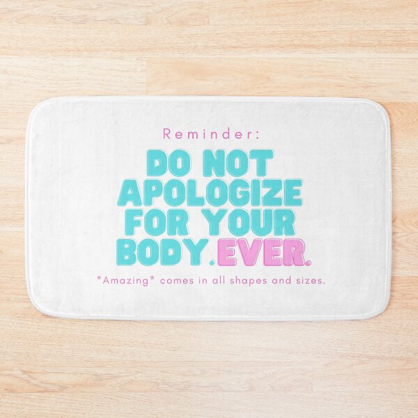 Item preview, Reminder: Do not apologize for your body. Ever. - bubblegum designed and sold by jshujules.