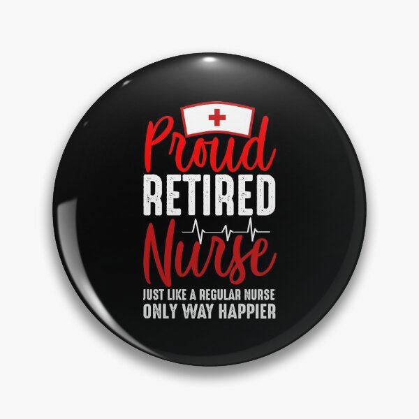 Item preview, Proud retired Nurse designed and sold by SergeantSwagger.
