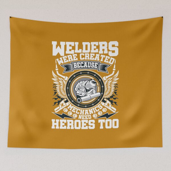 Item preview, Welder Were Created Because Mechanics Need Heroes Too designed and sold by GeniusDesignArt.