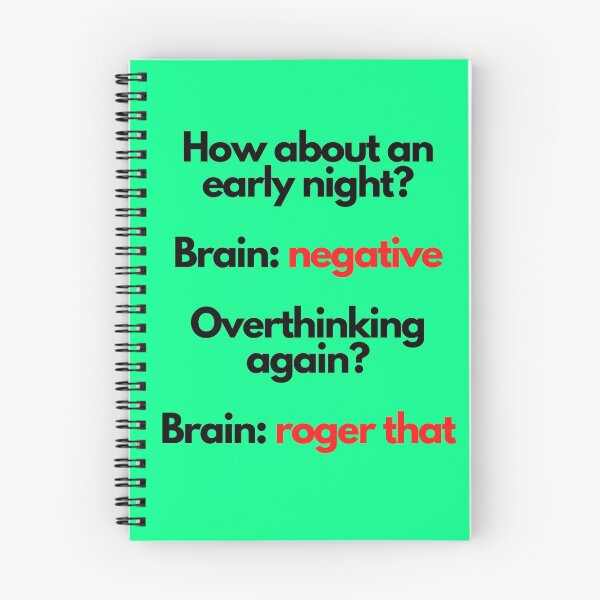 Item preview, How about an early night? Brain: No. Overthinking again? Brain: Roger that. designed and sold by mind-illusions.