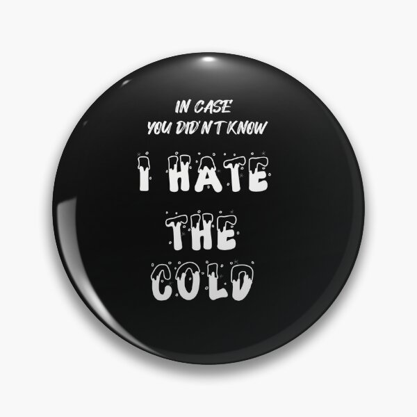 Item preview,  I Hate The Cold Winter designed and sold by gjen53.