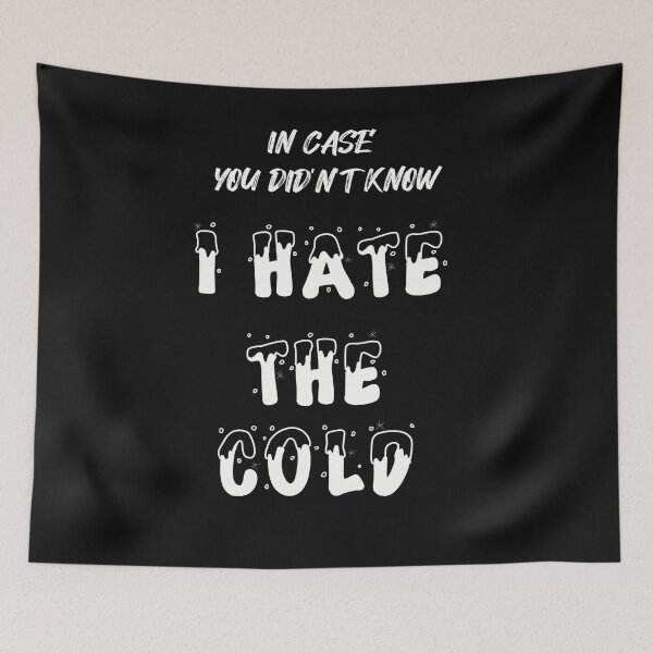 Item preview,  I Hate The Cold Winter designed and sold by gjen53.