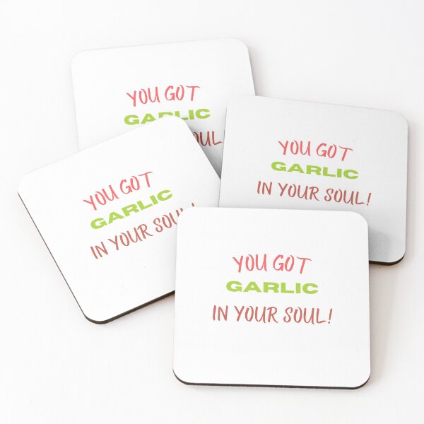 Item preview, you got garlic in your soul! designed and sold by SpicyCherrys.