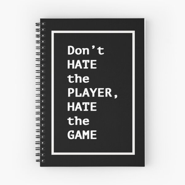 Item preview, Dont Hate the player, hate the game designed and sold by Vvscme.