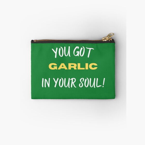 Item preview,  you got garlic in your soul! designed and sold by SpicyCherrys.