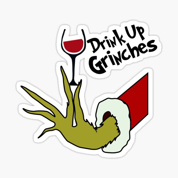 Drink Up Grinches Gifts & Merchandise Redbubble