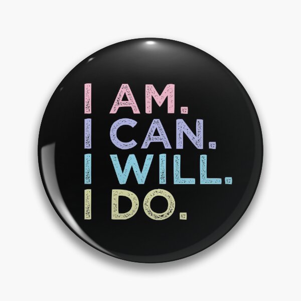 Item preview, I AM. I CAN. I WILL. I DO. - Motivational designed and sold by undercoverlover.